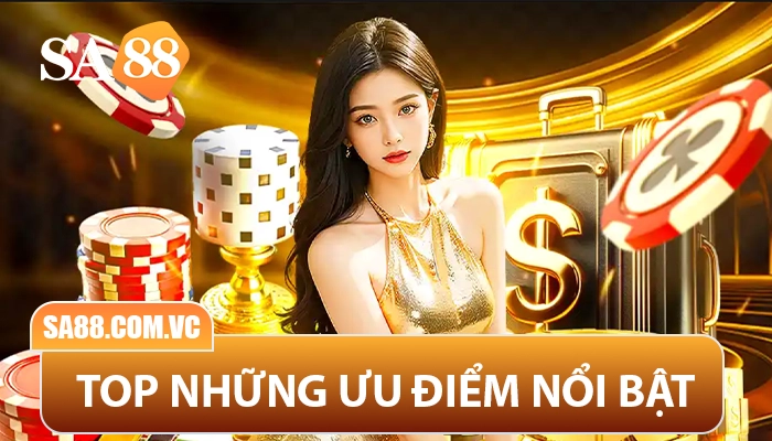 Top những ưu điểm nổi bật của nhà cái SA88